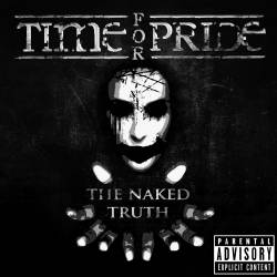 Time For Pride : The Naked Truth Pt. 1